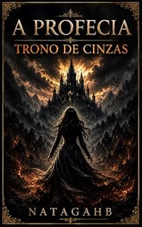 Livro A Profecia: Trono de Cinzas - Volume II