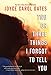 Two or Three Things I Forgot to Tell You