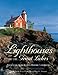Lighthouses of the Great Lakes: Your Guide to the Region's Historic Lighthouses
