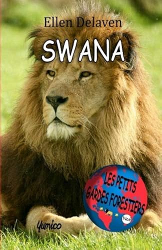 Download Les Petits Gardes Forestiers: Swana PDF