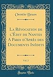 La Révocation de l'Édit de Nantes a Paris d'Après Des Documents Inédits, Vol. 2 (Classic Reprint by