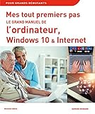 Image de Mes tout premiers pas Le grand manuel de l'ordinateur, Windows 10 et Internet, 2e édition