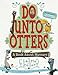 Do Unto Otters: A Book About Manners - Book by Laurie Keller