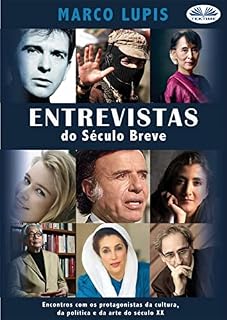 Livro Entrevistas do Século Breve: Encontros com os protagonistas da cultura, da política e da arte do século XX