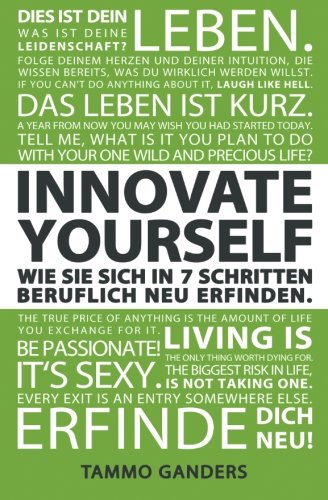 Innovate Yourself! Wie Sie Sich In 7 Schritten Beruflich Neu Erfinden.  (German Edition): Ganders, Tammo: 9783000371431: Amazon.com: Books