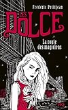 Les Dolce, Tome 1 : La route des magiciens by
