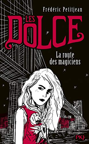Les Dolce, Tome 1 : La route des magiciens by Frédéric Petitjean