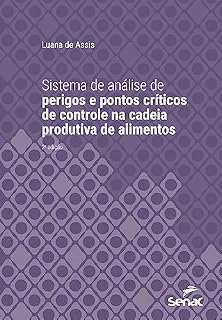 Livro Sistema de análise de perigos e pontos críticos de controle na cadeia produtiva de alimentos (Série Universitária)