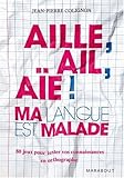 Aille, ail, aïe ! (French Edition) by