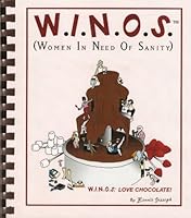 W.I.N.O.S.: Women in Need of Sanity: W.I.N.O.S. Love Chocolate 1571664246 Book Cover