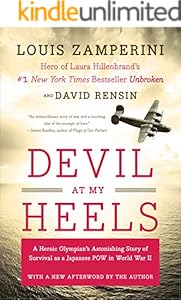 Devil at My Heels: A Heroic Olympian's Astonishing Story of Survival as a Japanese POW in World War II