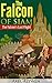 The Falcon's Last Flight (The Great Epic Anthology of Thailand) (The Falcon of Siam Book 3)