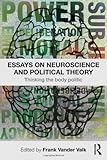Neuroscience and Political Theory, , 0415782023