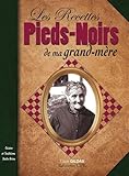 Recettes Pieds-Noirs de Ma Grand-Mere by 
