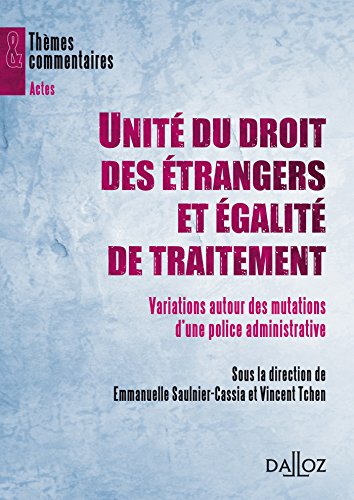 Unité du droit des étrangers et égalité de traitement