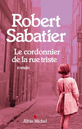 Le cordonnier de la rue triste: roman