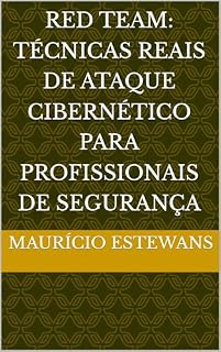 Livro Red Team: Técnicas Reais de Ataque Cibernético para Profissionais de Segurança