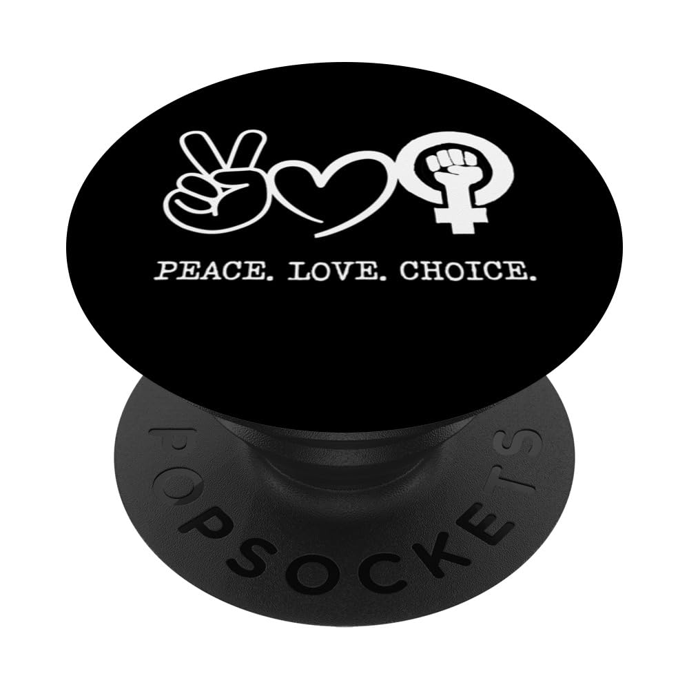 Peace Love Choice Feminist Women's Rights PopSockets Swappable PopGrip