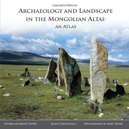 Archaeology and Landscape in the Mongolian Altai: An Atlas by Esther Jacobson-Tepfer (2009-12-15) by (Hardcover)