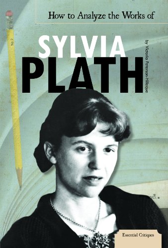 Download How to Analyze the Works of Sylvia Plath (Essential Critiques)