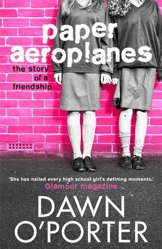 Paper Aeroplanes by Dawn O'Porter (2-May-2013) Paperback