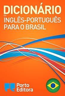 Livro Dicionário Porto Editora de Inglês-Português para o Brasil / Porto Editora English-Brazilian Portuguese Dictionary (English Edition)