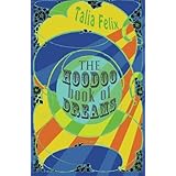 The Hoodoo Book of Dreams: Lucky Numbers, Magic Spells, Psychic Dreams
