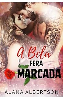 Livro A Bela e A Fera Marcada (Heróis Para Sempre Livro 1)