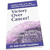 Victory Over Cancer! (Part 2: Understanding History Building The Future)