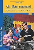 Oh, diese Schweden!: Aufschlussreiches &uuml;ber unsere schwedischen Nachbarn (Nachbarschaften)
