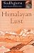 Himalayan Lust - Book by Sadhguru Jaggi Vasudev