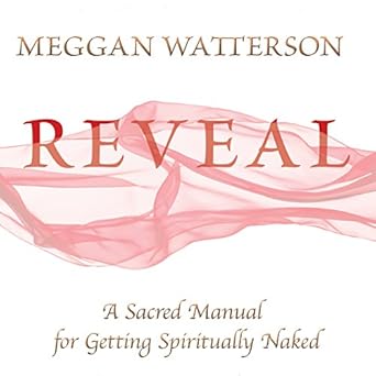 Amazoncom Reveal A Sacred Manual For Getting Spiritually - 