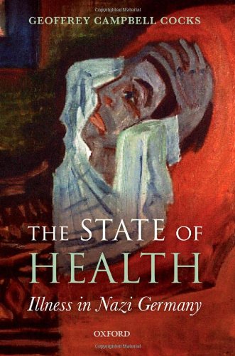 The State of Health Illness in Nazi Germany (Hardcover)