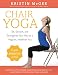 Chair Yoga: Sit, Stretch, and Strengthen Your Way to a Happier, Healthier You by Kristin McGee