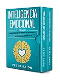 Inteligencia Emocional: El arte de leer a las personas, manejar tus emociones y construir autoconfia by Peter Rajon