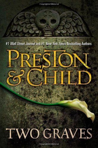 Two Graves (Pendergast) by Preston, Douglas, Child, Lincoln (2012) Hardcover