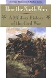 Book cover for How the North Won: A Military History of the Civil War