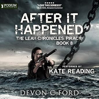 Piracy The Leah Chronicles After It Happened, Book 8 - Devon C. Ford