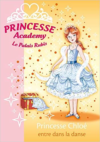 Amazon Fr Princesse Academy Tome 16 Princesse Chloe Entre Dans La Danse French Vivian Godeau Natacha Livres