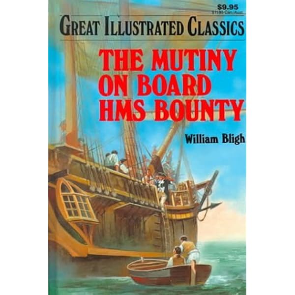 洋書 Mutiny The Mutiny on Board HMS Bounty (Great Illustrated Classics