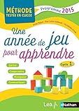Une année de jeux pour apprendre Cycle 1 by 