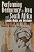 Performing Democracy in Iraq and South Africa: Gender, Media, and Resistance