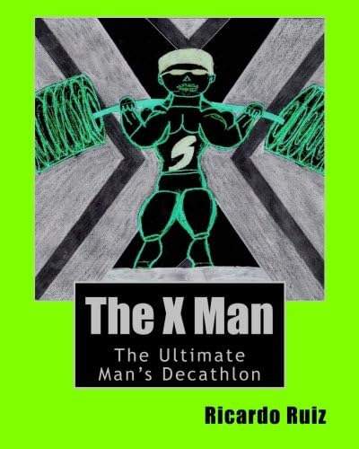 The X Man: The Ultimate Man’s Decathlon