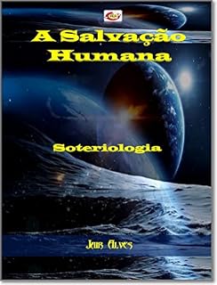 Livro A salvação humana: Soteriologia