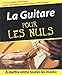 La Guitare pour les nuls (+ 1CD audio).