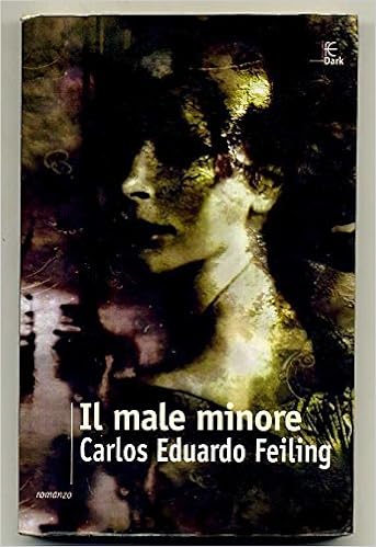 Carlos Eduardo Feiling - Il male minore (2001)