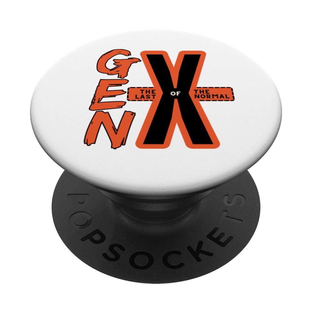 Gen X, the last of the normal, generation X, GENX, GEN X PopSockets Swappable PopGrip