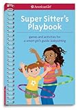 Super Sitter's Playbook: Games and Activities for A Smart Girl's Guide: Babysitting (American Girl)