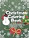 Christmas Coloring Book for Kids: Fun Children's Christmas Gift or Present for Toddlers & Kids - 100 Beautiful Pages to Color with Santa Claus, ... - christmas coloring books for kids ages 4-8 by christmas books