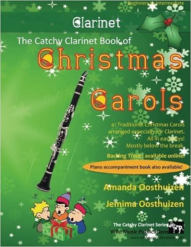 The Catchy Clarinet Book Of Christmas Carols 40 Traditional Christmas Carols Arranged Epecially For Clarinet Mostly Below The Break Oosthuizen Amanda Oosthuizen Jemima Amazon Com Books